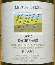 SACRISASSI ROSSO COLLI ORIENTALI DEL FRIULI LE DUE TERRE